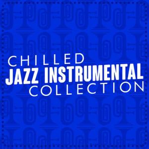 收聽Chilled Jazz Instrumentals的Cool Jazz Blue歌詞歌曲