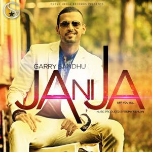 Listen to Ja Ni Ja song with lyrics from Garry Sandhu