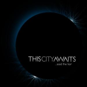 收聽This City Awaits的Yet, There Is Life歌詞歌曲