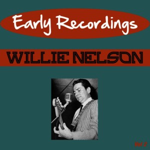 อัลบัม Early Recordings 2 ศิลปิน Willie Nelson