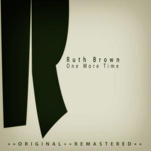 ดาวน์โหลดและฟังเพลง One More Time พร้อมเนื้อเพลงจาก RUTH BROWN