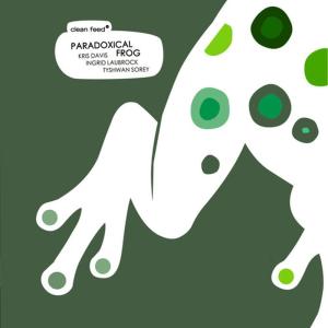 ดาวน์โหลดและฟังเพลง Paradoxical Frog พร้อมเนื้อเพลงจาก Ingrid Laubrock