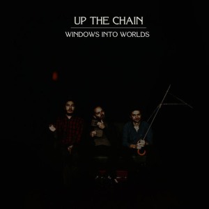 อัลบัม Windows Into Worlds ศิลปิน Up The Chain