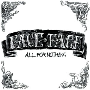 อัลบัม All For Nothing - Single ศิลปิน Face To Face