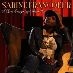 收聽Sabine Francoeur的I Love Everything About You歌詞歌曲