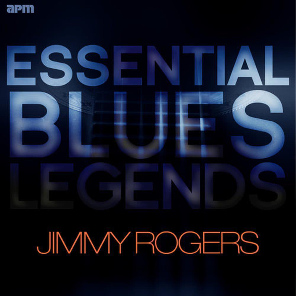 Essential Blues Legends - Jimmy Rogers