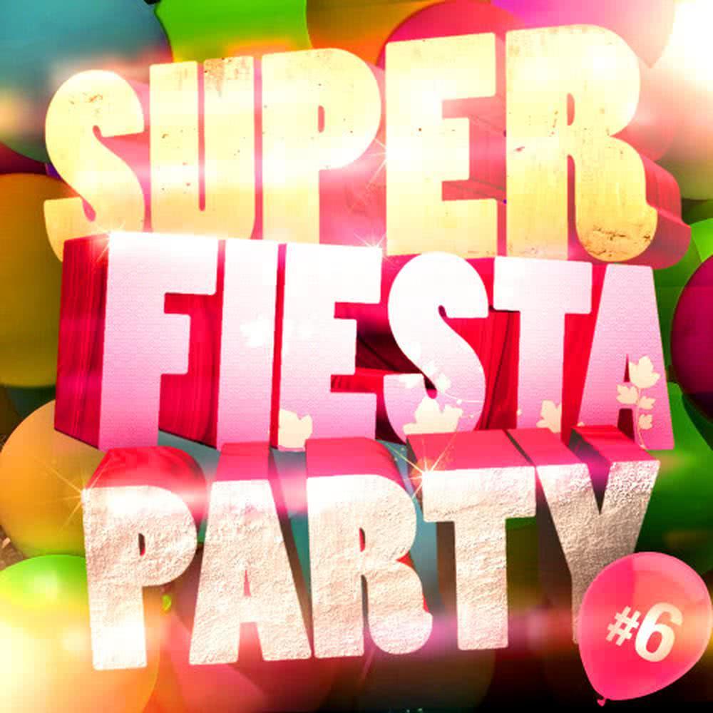 Super Fiesta Party Vol. 6