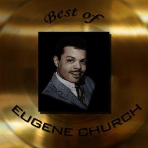 อัลบัม Best of Eugene Church ศิลปิน Eugene Church