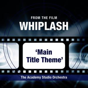 ดาวน์โหลดและฟังเพลง Whiplash(From the Film "Whiplash") พร้อมเนื้อเพลงจาก The Academy Studio Orchestra