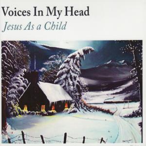 ดาวน์โหลดและฟังเพลง Jesus As a Child พร้อมเนื้อเพลงจาก Voices In My Head