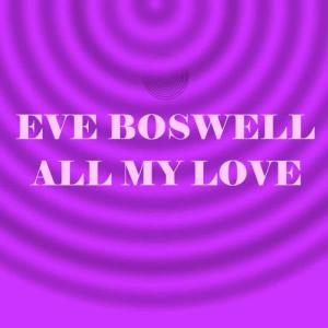 อัลบัม All My Love ศิลปิน Eve Boswell