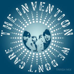 ดาวน์โหลดและฟังเพลง We Don't Care (Trash Mix) พร้อมเนื้อเพลงจาก Inventions