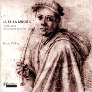 อัลบัม Florid songs for cornetto around 1600: la Bella Minuta ศิลปิน Leonardo Bortolotto