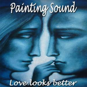 收聽Painting Sound的Love Looks Better歌詞歌曲