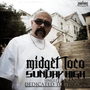 Midget Loco的專輯"Sunday High" First Single Taken From "Dedicated To The Og's"