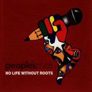 收聽People's Poets的No Life Without Roots歌詞歌曲