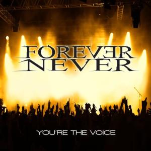 Forever Never的專輯You're The Voice