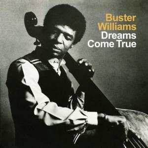 收聽Buster Williams的Dreams Come True歌詞歌曲