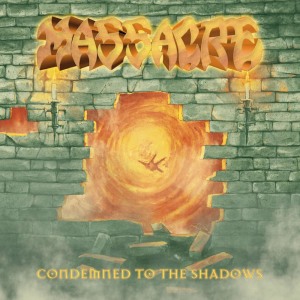Massacre的專輯Condemned To The Shadows - Single