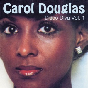 อัลบัม Disco Diva Vol. 1 ศิลปิน Carol Douglas