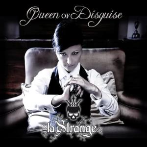 收聽La Strange的Queen of disguise歌詞歌曲