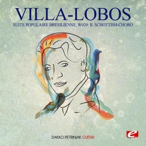 Dakko Petrinjak的專輯Villa-Lobos: Suite Populaire Bresilienne, W020: II. Schottish-Choro (Digitally Remastered)