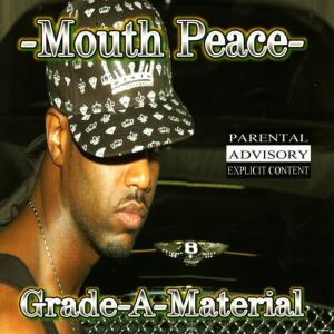 Mouth Peace的專輯Grade-A-Material