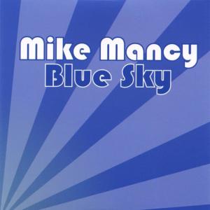 收聽Mike Mancy的Blue Sky歌詞歌曲