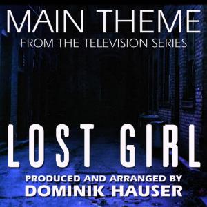 ดาวน์โหลดและฟังเพลง Lost Girl: Main Title พร้อมเนื้อเพลงจาก Dominik Hauser