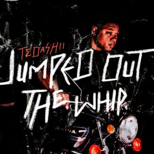 收聽Tedashii的Jumped out the Whip歌詞歌曲