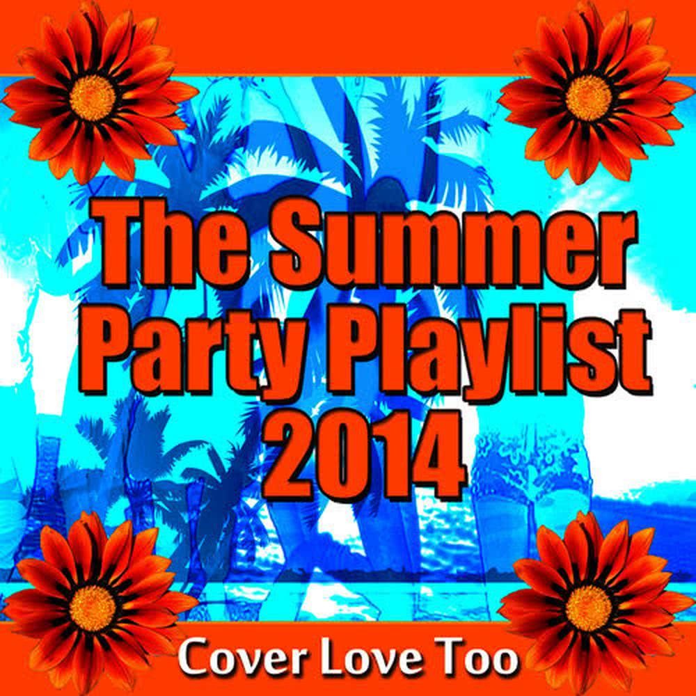 The Summer Party Playlist 2014