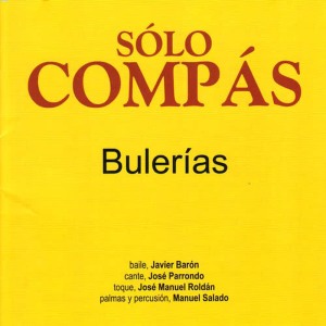 José Manuel Roldán的專輯Solo Compas - Bulerias