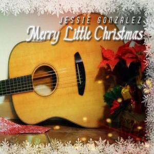 ดาวน์โหลดและฟังเพลง Merry Little Christmas พร้อมเนื้อเพลงจาก Jessie Gonzalez