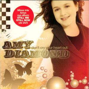 收聽Amy Diamond的Don't Cry Your Heart Out (Instrumental)歌詞歌曲