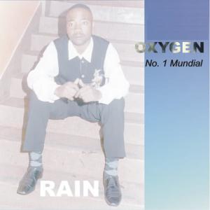ดาวน์โหลดและฟังเพลง Rain พร้อมเนื้อเพลงจาก Oxygen (No.1 Mundial)