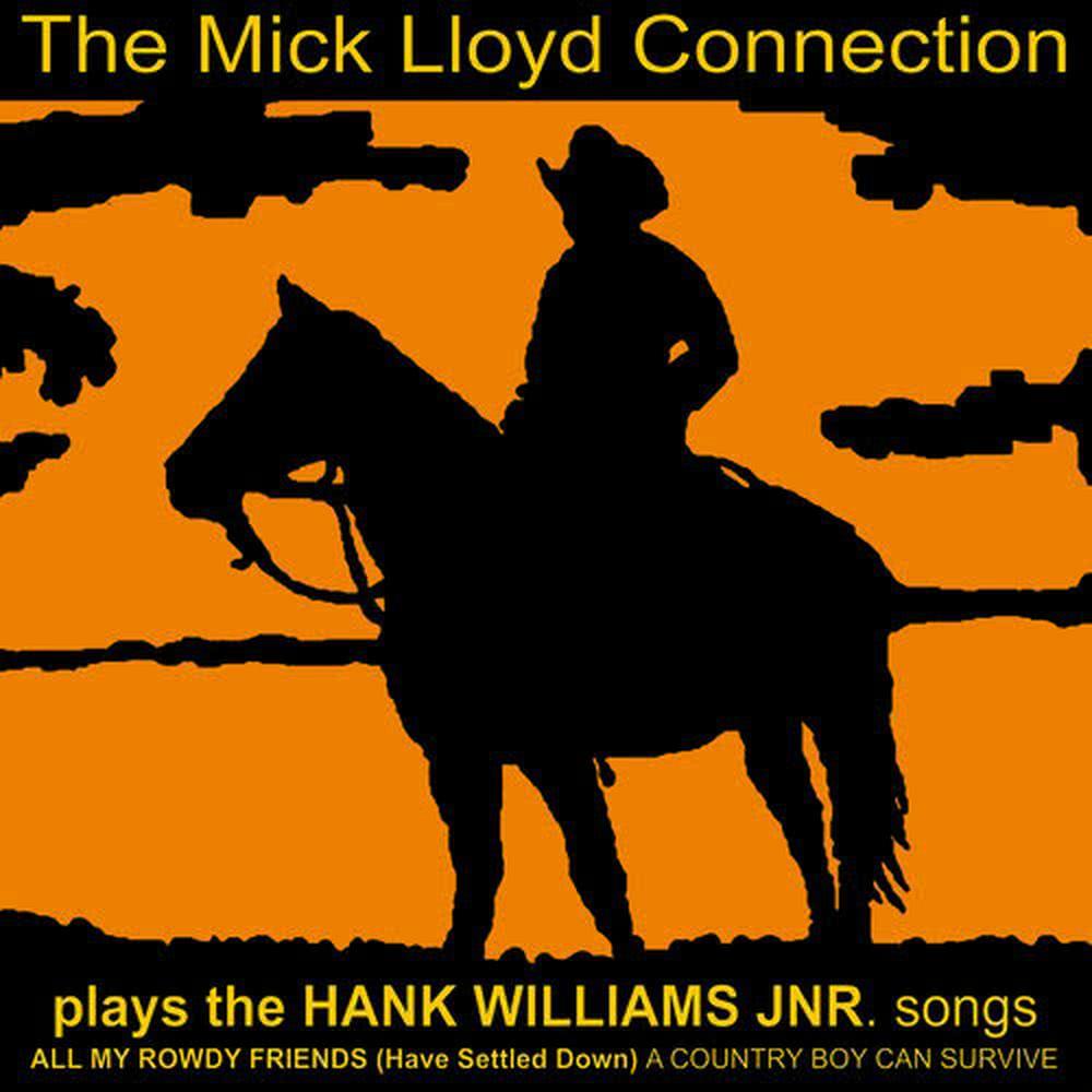 The Mick Lloyd Connection Plays the Hank Williams Jnr. Songs