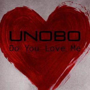 收聽Unobo的Do You Love Me(Breakbeat Radio Mix)歌詞歌曲