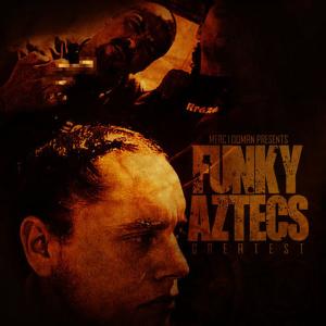 Funky Aztecs的專輯Merc100man Presents: Funky Aztecs Greatest
