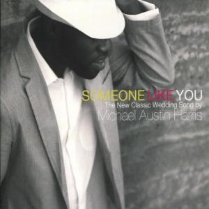 ดาวน์โหลดและฟังเพลง Someone Like You พร้อมเนื้อเพลงจาก Michael Austin Harris