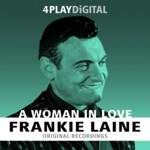 收聽Frankie Laine的A Woman In Love歌詞歌曲