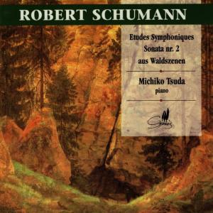 Michiko Tsuda的專輯Schumann: Etudes Symphoniques, Sonate No. 2, Scènes de la Forêt