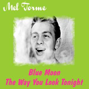 ดาวน์โหลดและฟังเพลง Blue Moon พร้อมเนื้อเพลงจาก Mel Tormé