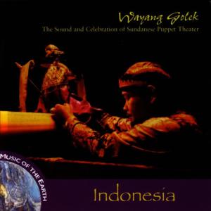 อัลบัม Indonesia - Wayang Golek: The Sound And Celebration Of Sundanese Puppet Theater ศิลปิน Asep Sunandar Sunarya