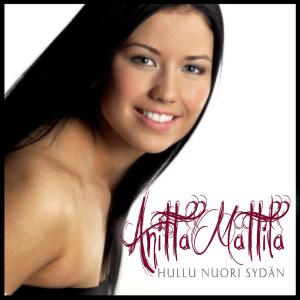 收聽Anitta Mattila的Hullu nuori sydän歌詞歌曲