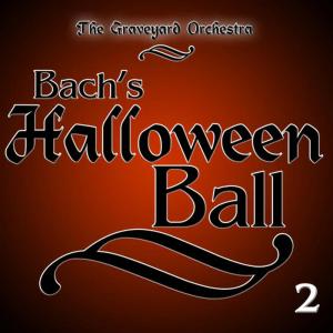 The Graveyard Orchestra的專輯Bach's Halloween Ball 2