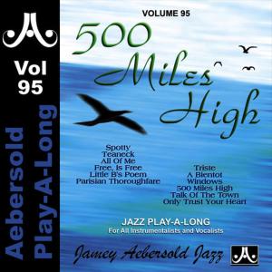 ดาวน์โหลดและฟังเพลง 500 Miles High พร้อมเนื้อเพลงจาก Jamey Aebersold Play-A-Long