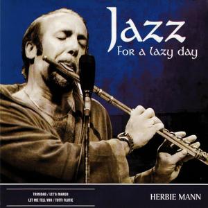 Herbie Mann的專輯Jazz for a Lazy Day