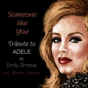 Emily Shreve的專輯Someone Like You: Tribute to Adele