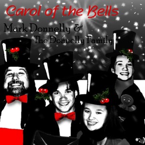 收聽Mark Donnelly and The Donnelly Family的Carol of the Bells歌詞歌曲