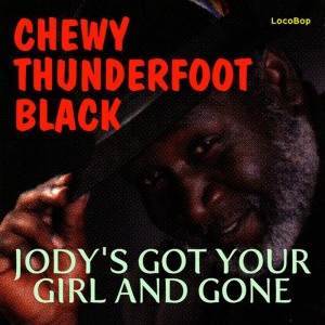 ดาวน์โหลดและฟังเพลง Jody's Got Your Girl พร้อมเนื้อเพลงจาก Chewy Thunderfoot Black